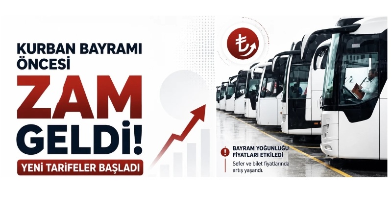 OTOBÜS BİLETLERİ ZAMLANDI 17.05.2026