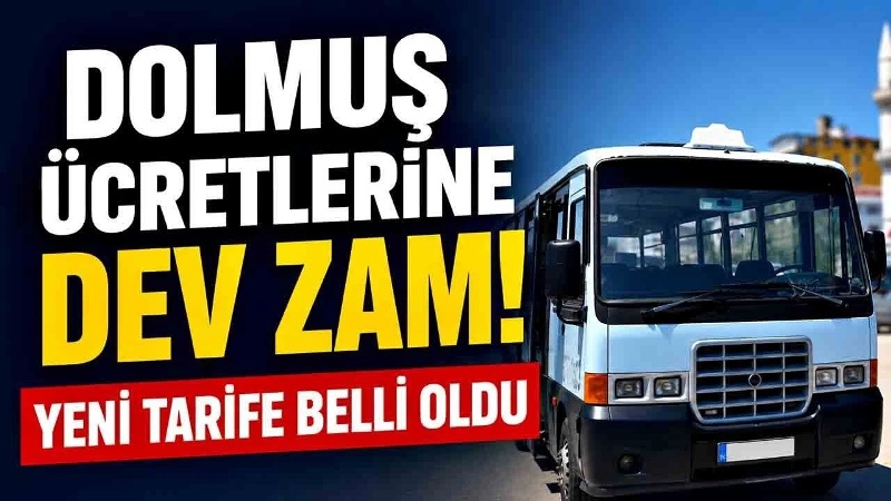 DOLMUŞA ZAM (13.07.2026)