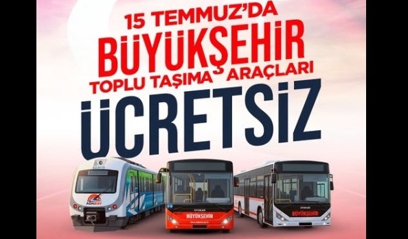 15 TEMMUZ’DA BÜYÜKŞEHİR’LE ULAŞIM ÜCRETSİZ! 14.07.2026