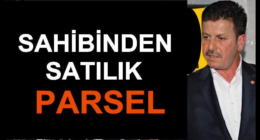 SAHİBİNDEN SATILIK PARSEL 28.07.2026