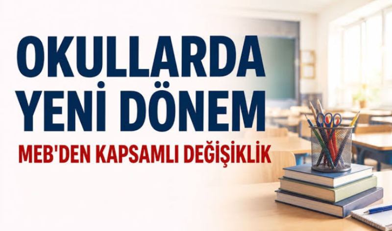 OKULLARDA YENİ DÖNEM! YENİ KURALLAR 19.08.2026