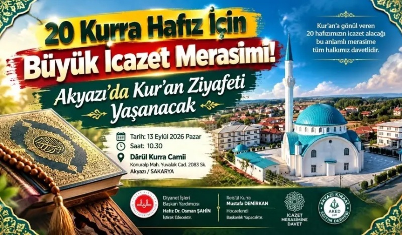 AKYAZI’DA 20 HAFIZ İÇİN İCAZET MERASİMİ DÜZENLENECEK 10.09.2026