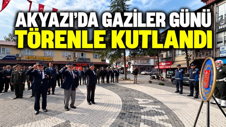 AKYAZI'DA GAZİLER GÜNÜ KUTLANDI  19.09.2026