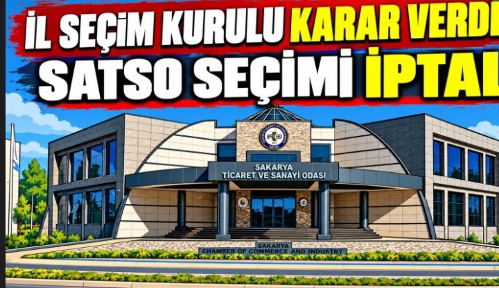 SATSO SEÇİMİ İPTAL EDİLDİ 27.10.2026
